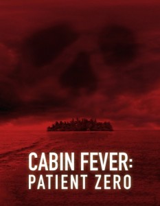 Cabin-Fever-Patient-Zero-Poster-350x450