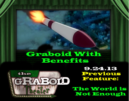 Graboid With Benefits - 9.24.13