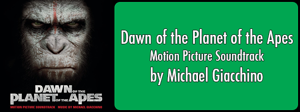 Dawn of the Planet of the Apes by Michael Giacchino