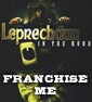 FRANCHISE ME: Leprechaun in the Hood
