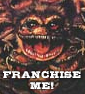 FRANCHISE ME: Critters 2