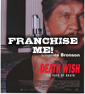 FRANCHISE ME: Death Wish 5: The Face of Death