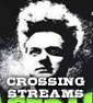 CROSSING STREAMS: ERASERHEAD