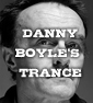 Boyle's TRANCE Production Will Straddle Olympics, Include Dawson and Cassel
