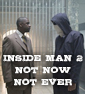 INSIDE MAN 2 Will Never Happen, And Other Thoughts From Spike