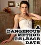 A DANGEROUS METHOD Gets A Dangerous Release Date