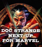 DOC STRANGE To Really Bring The Cosmic To Marvel Films
