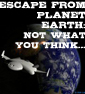 ESCAPE FROM PLANET EARTH Not The Snake Plissken Return You Hoped/Feared