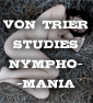LARS VON TRIER Will Shoot His Art Porno – NYMPHOMANIAC