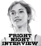 Exclusive Interview: IMOGEN POOTS Talks Fire And Vampires For FRIGHT NIGHT
