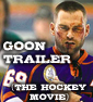 Terribly Cut GOON Trailer Does The Hockey Genre Proud