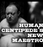 The New Jiggly, Bug-Eyed Maestro Of HUMAN CENTIPEDE 2