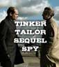 TINKER TAILOR SEQUEL SPY