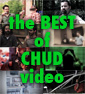 New Video: THE BEST OF CHUD VIDEO
