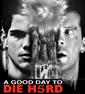 5 GOOD D5Y TO DIE H5RD Titled, Plus Exclusive (Fake) First Poster!