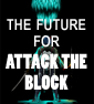 Joe Cornish On The Future Of ATTACK THE BLOCK: Sequel? Remake? TV Show?