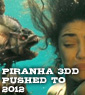 There's No Easy Way To Say This Guys… PIRANHA 3DD Delayed Indefinitely
