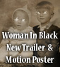 WOMAN IN BLACK Still Looking Pretty Creepy In New Teaser & Motion Poster
