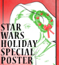 This Year's Festive Poster For MN's Annual STAR WARS HOLIDAY SPECIAL Showing