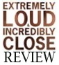 Tag-Team Review: Extremely Loud & Incredibly Close