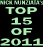Nick Nunziata's Top 15 of 2011