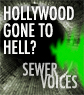 Sewer Voices: Is It All Downhill For Hollywood?