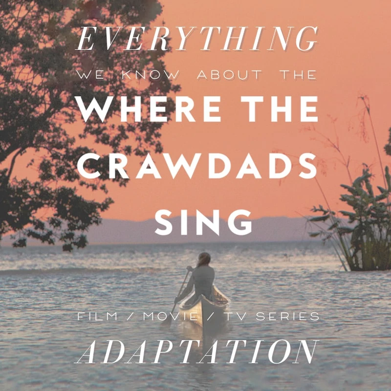 WHERE THE CRAWDADS SING MOVIE, CAST, TRAILER, PLOT, AND REVIEW